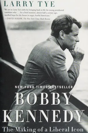 Bobby Kennedy: The Making of a Liberal Icon