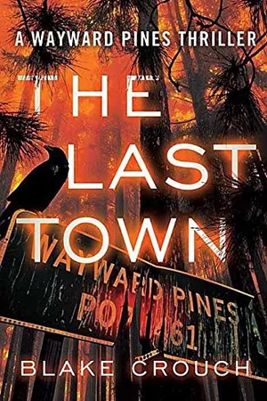 The Last Town (Wayward Pines, #3)