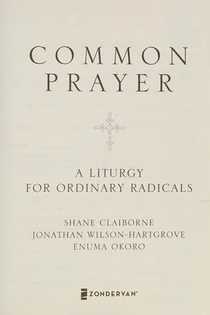 Common Prayer: A Liturgy for Ordinary Radicals