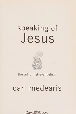 Speaking of Jesus: The Art of Not-Evangelism