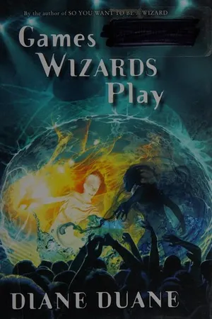 Games Wizards Play (Young Wizards, #10)