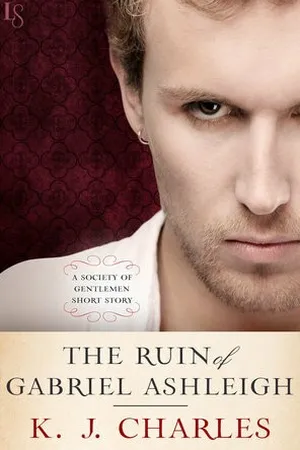 The Ruin of Gabriel Ashleigh (Society of Gentlemen, #0.5)