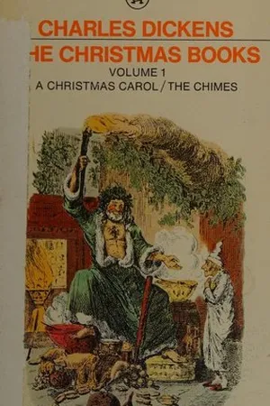 The Christmas Books, Volume 1: A Christmas Carol/The Chimes