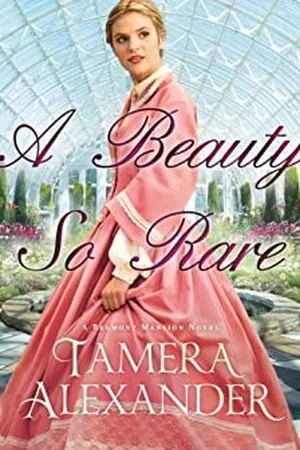 A Beauty So Rare (Belmont Mansion, #2)