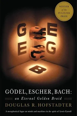 Gödel, Escher, Bach: An Eternal Golden Braid