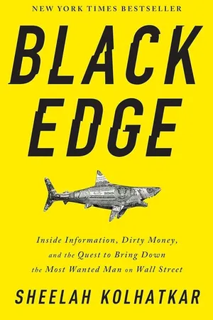 Black Edge: Inside Information, Dirty Money, and the Quest to Bring Down the Most Wanted Man on Wall Street