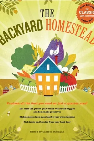 The Backyard Homestead: Produce All the Food You Need on Just a Quarter Acre!