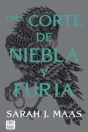 Una corte de niebla y furia (Una corte de rosas y espinas, #2)