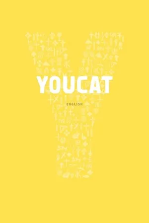 YOUCAT: The Youth Catechism of the Catholic Church