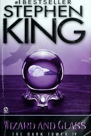Wizard and Glass (The Dark Tower, #4)