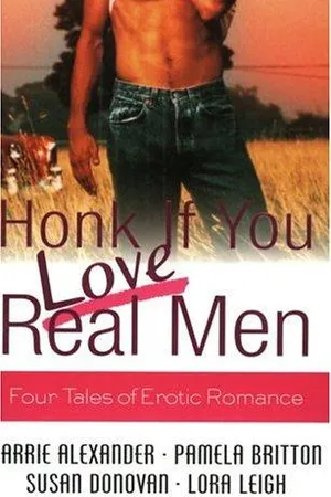 Honk If You Love Real Men: Four Tales of Erotic Romance (Tempting SEALs, #1)