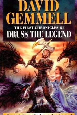 The First Chronicles of Druss the Legend (The Drenai Saga, #6)