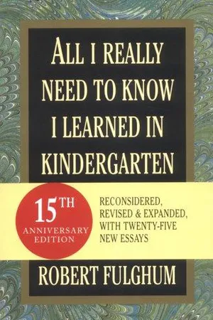 All I Really Need to Know I Learned in Kindergarten