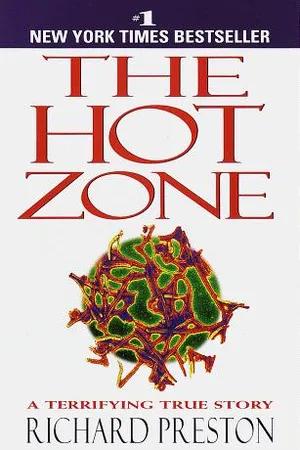 The Hot Zone: The Terrifying True Story of the Origins of the Ebola Virus