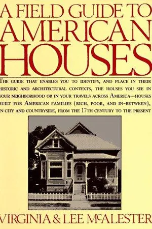 A Field Guide to American Houses