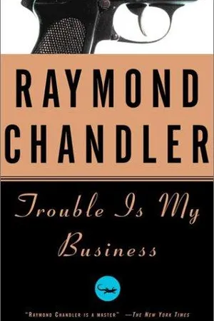 Trouble Is My Business