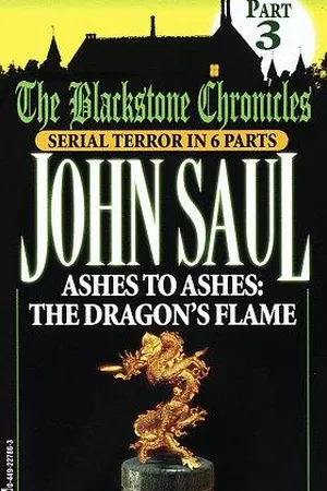Ashes to Ashes:  The Dragon's Flame (Blackstone Chronicles, #3)