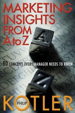 Marketing Insights from A to Z: 80 Concepts Every Manager Needs to Know