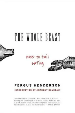 The Whole Beast: Nose to Tail Eating