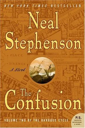 The Confusion (The Baroque Cycle, #2)