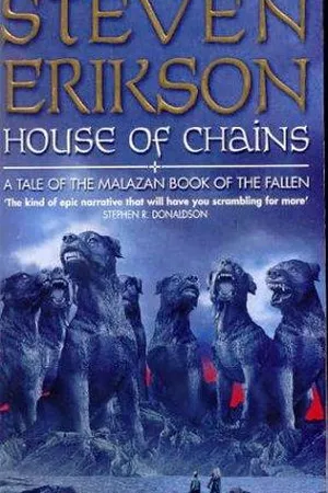 House of Chains (Malazan Book of the Fallen, #4)