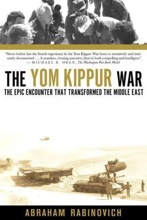 The Yom Kippur War: The Epic Encounter That Transformed the Middle East