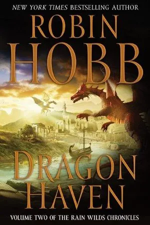 Dragon Haven (Rain Wild Chronicles, #2)