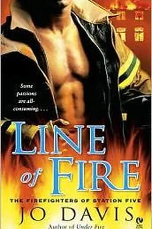 Line of Fire (Firefighters of Station Five, #4)