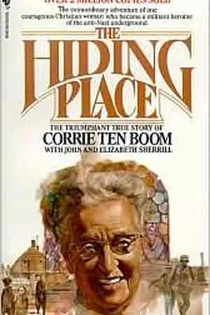 The Hiding Place: The Triumphant True Story of Corrie Ten Boom