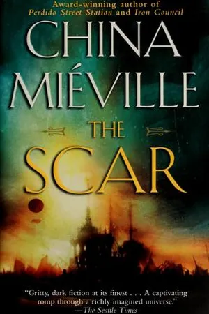 The Scar (Bas-Lag, #2)