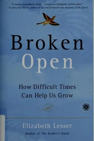 Broken Open: How Difficult Times Can Help Us Grow