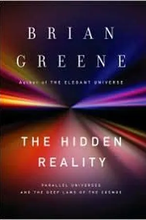 The Hidden Reality: Parallel Universes and the Deep Laws of the Cosmos