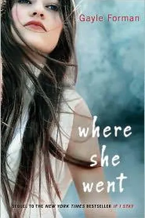 Where She Went (If I Stay, #2)