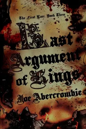 Last Argument of Kings (The First Law #3)