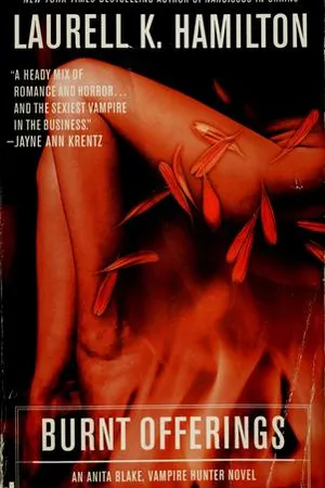 Burnt Offerings (Anita Blake, Vampire Hunter, #7)