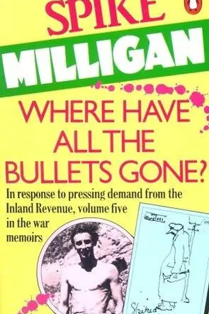 Where Have All the Bullets Gone?  (War Memoirs, #5)