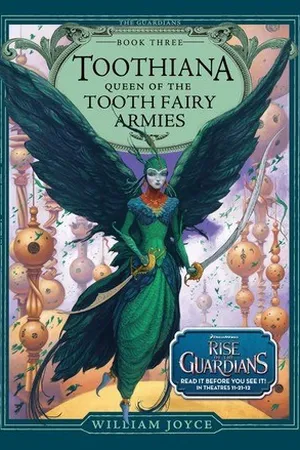 Toothiana: Queen of the Tooth Fairy Armies (The Guardians, #3)