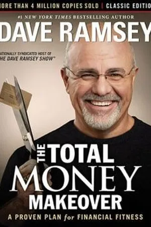 The Total Money Makeover: A Proven Plan for Financial Fitness