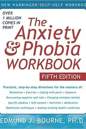 The Anxiety and Phobia Workbook