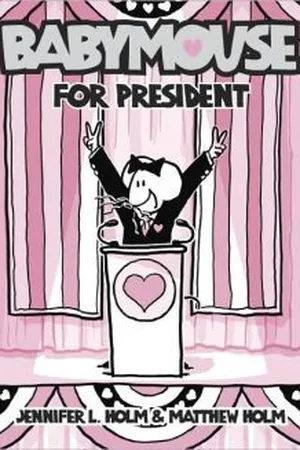 Babymouse for President (Babymouse #16)