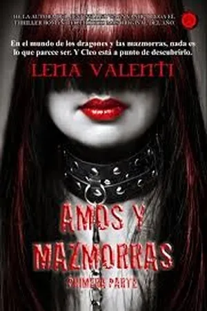 Amos y mazmorras: Primera parte (Amos y mazmorras, #1)