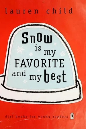 Charlie and Lola: Snow is My Favorite and My Best