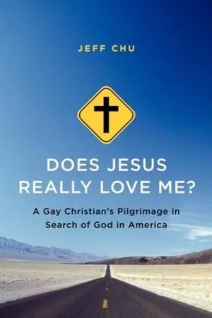Does Jesus Really Love Me?: A Gay Christian's Pilgrimage in Search of God in America