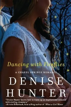 Dancing with Fireflies (Chapel Springs, #2)