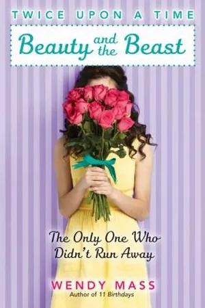 Beauty and the Beast: The Only One Who Didn't Run Away (Twice Upon a Time, #3)