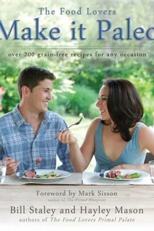 Make it Paleo: Over 200 Grain Free Recipes For Any Occasion