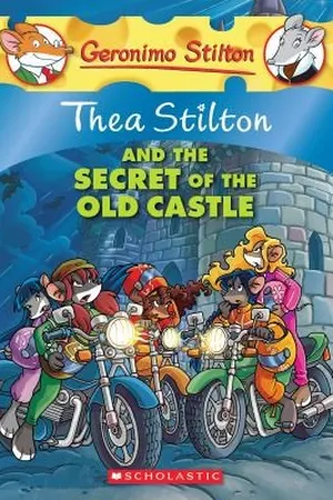 Thea Stilton and the Secret of the Old Castle (Thea Stilton #10)