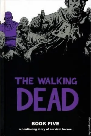 The Walking Dead, Book Five (The Walking Dead #49-60)