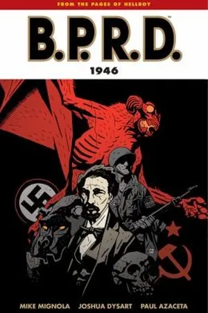 B.P.R.D., Vol. 9: 1946 (B.P.R.D., #9)