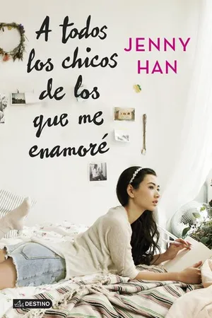 A todos los chicos de los que me enamoré (A todos los chicos de los que me enamoré, #1)